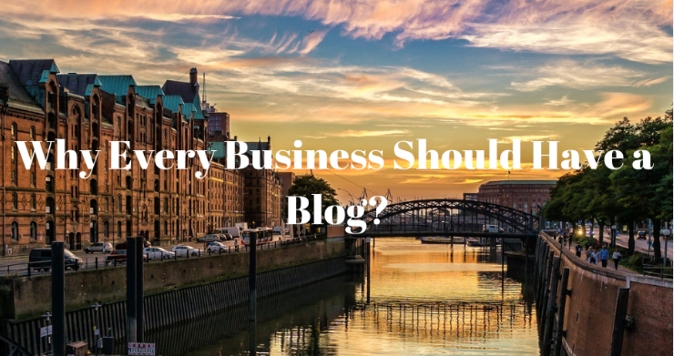 Why Every Business Should Have a Blog?