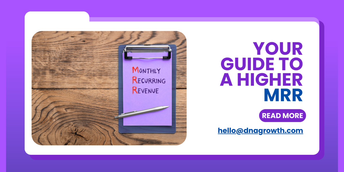 A Comprehensive Guide to Mastering Monthly Recurring Revenue (MRR) for SaaS Companies