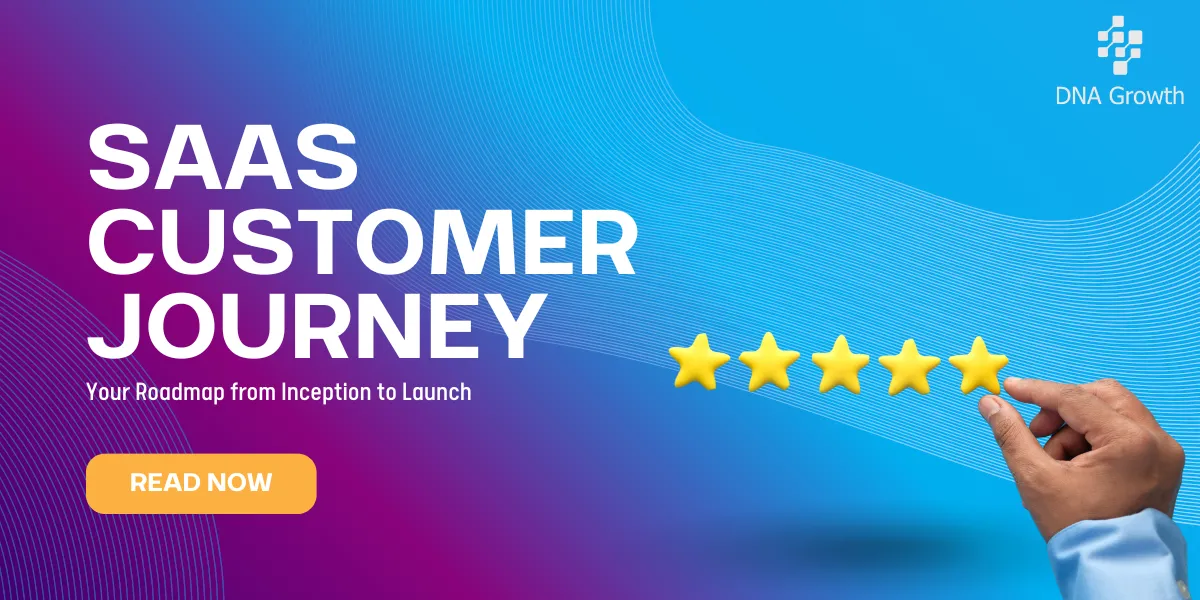 SaaS Customer Journey: From Inception to Launch