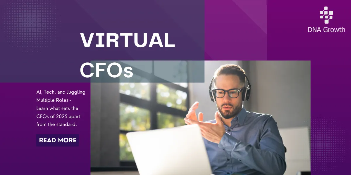 Virtual CFOs – AI-Ready, Fractional, and Fully Tech-Stacked Finance Leaders