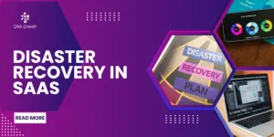 SaaS Disaster Recovery Planning - Ensuring Business Continuity