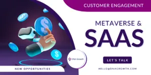 SaaS and the Metaverse: Opportunities for Customer Engagement