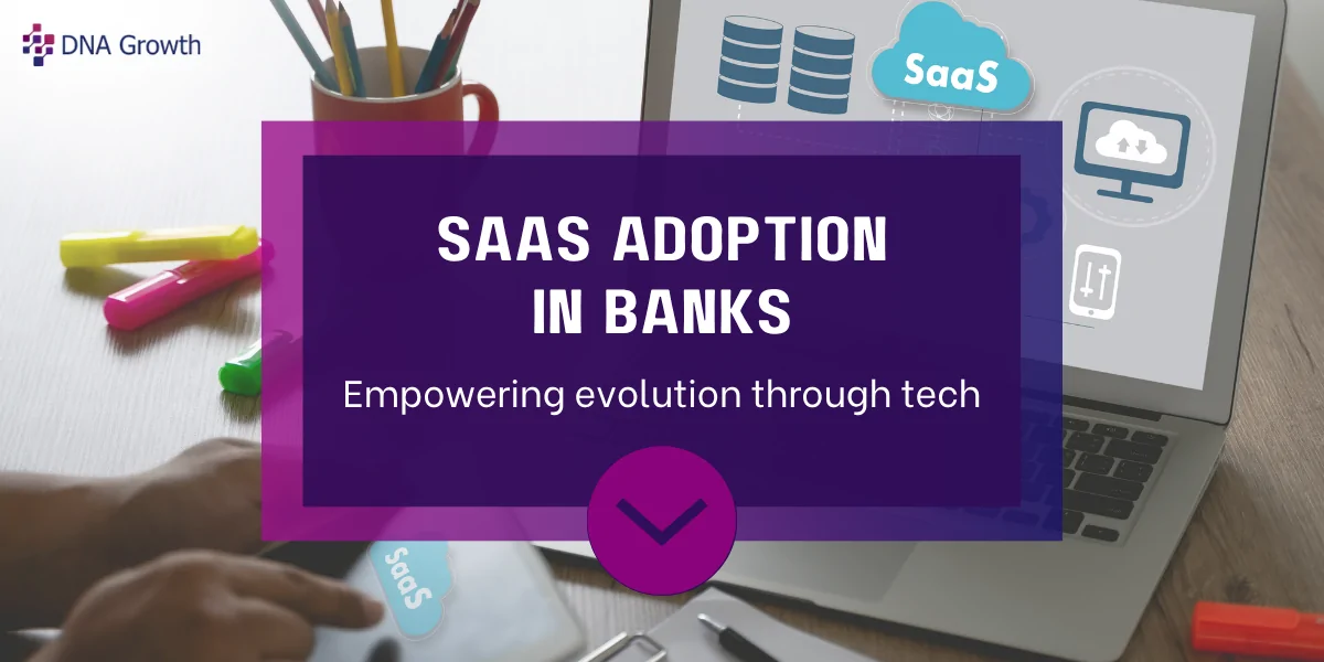 Empowering Banking Evolution through SaaS