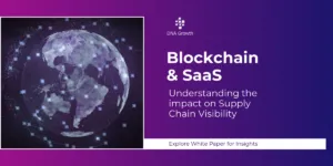 The Future of Supply Chain Visibility with Blockchain and SaaS
