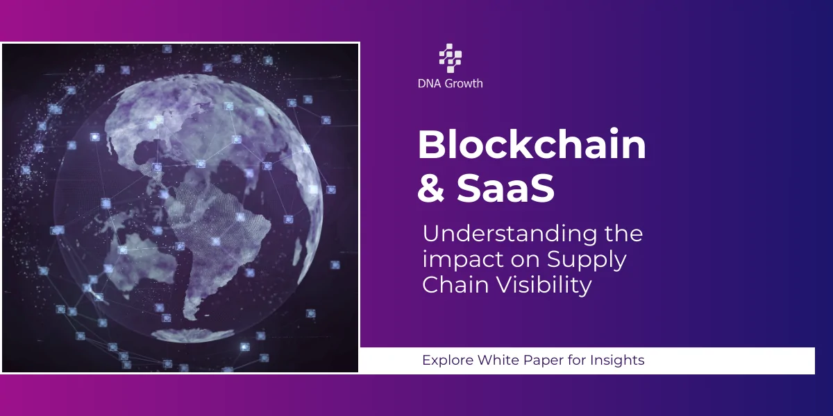 The Future of Supply Chain Visibility with Blockchain and SaaS