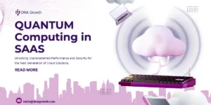 Quantum Computing in SaaS - Performance and Security