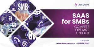 The Power of SaaS for SMBs: Achieving Big Results with Limited Resources