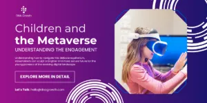 Understanding Children's Engagement in the Metaverse
