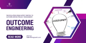 Outcome Engineering - Redefining Success in Project Ecosystems