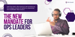 Orchestrating Change from the Back Office - The New Mandate for Ops Leaders
