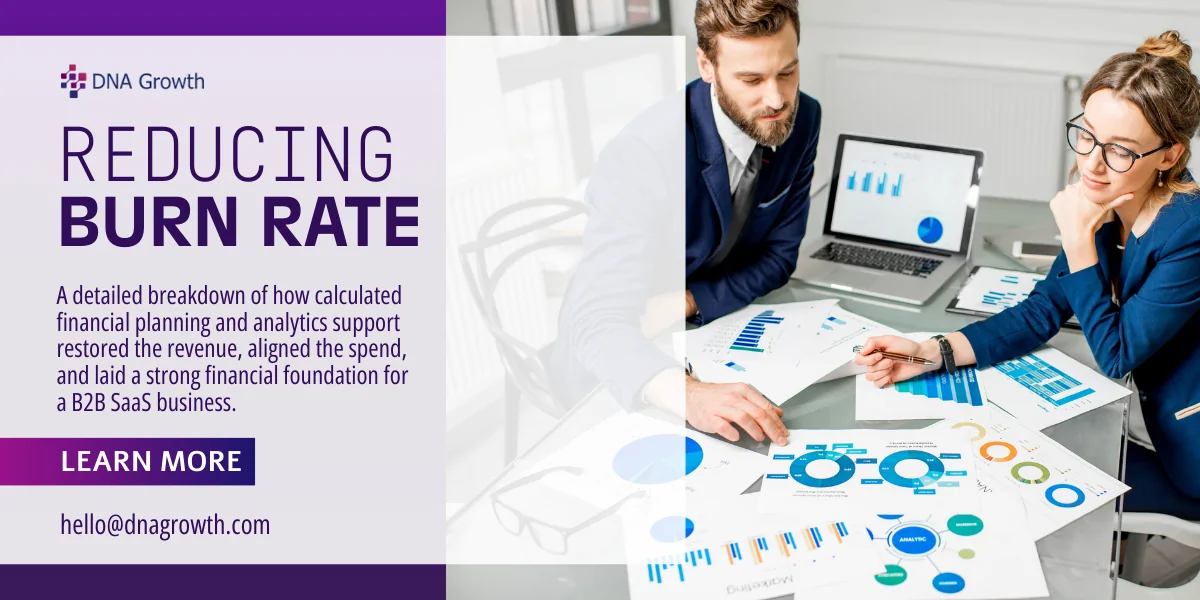 Case Study: FP&A Consulting Helped a B2B SaaS Company Cut Burn Rate by 40%