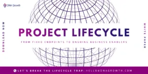 From Project Lifecycles to Business Lifelines - White Paper