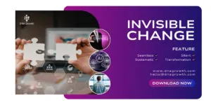 Invisible Change - Seamless, Silent, and Systemic Transformation