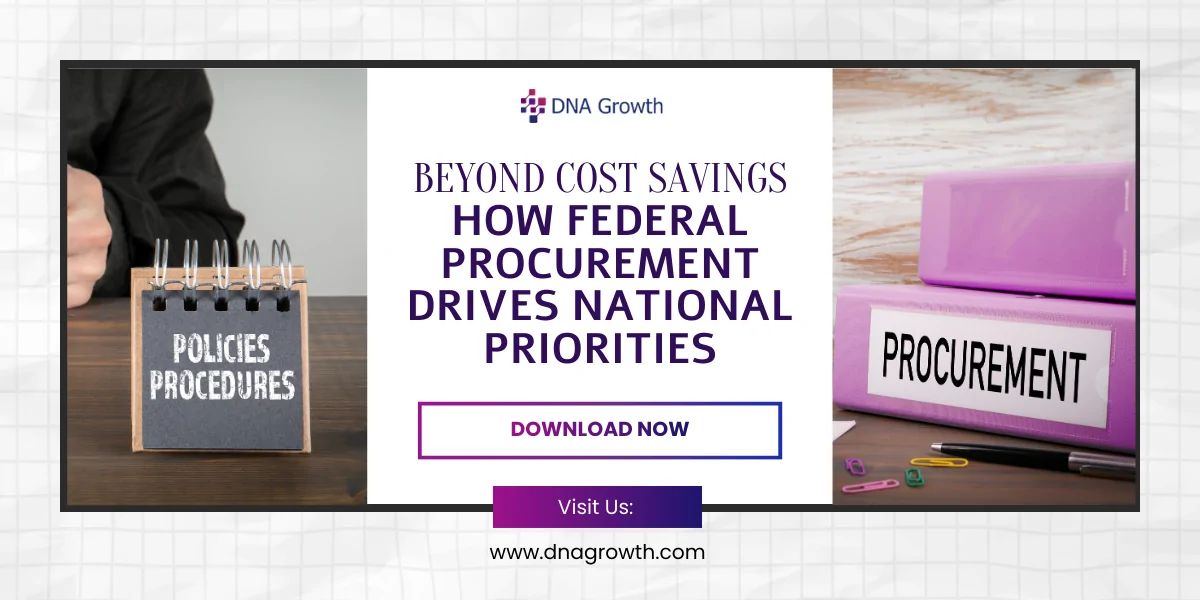 Beyond Cost Savings: How Federal Procurement Drives National Priorities