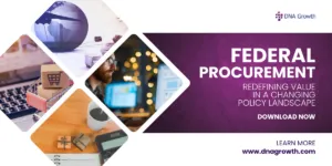 Federal Procurement at a Crossroads: Redefining Value in a Changing Policy Landscape