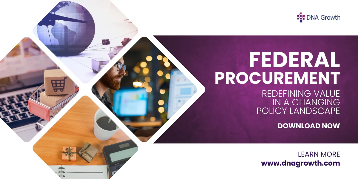 Federal Procurement at Crossroads: Redefining Value in a Changing Policy Landscape